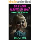 Do I Look Plastic To You?: Chilling British Occult Horror Fiction
