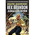 Rex Brandon #1: Death Warriors (Rex Brandon, Jungle Hunter)