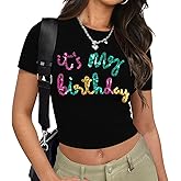 Birthday Shirts for Women Glitter Its My Birthday Graphic Tees Summer Y2k Baby Tee Cute Girl Crop Tops