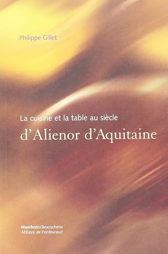 Download La cuisine et la table au siècle d'Alienor d'Aquitaine PDF