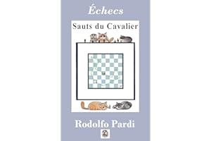 Apprendre à utiliser le Cavalier, exercices visuels d'échecs sans besoin d'un échiquier: Pour vous aider à accroître votre ha