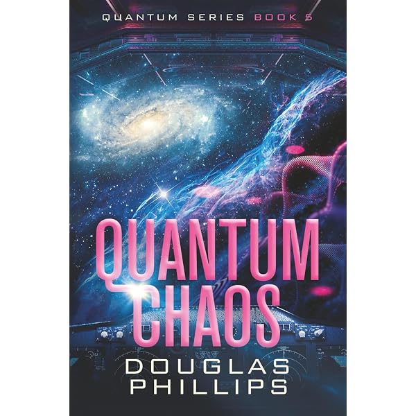 Quantum Chaos (Quantum Series): Phillips, Douglas: 9798850399238