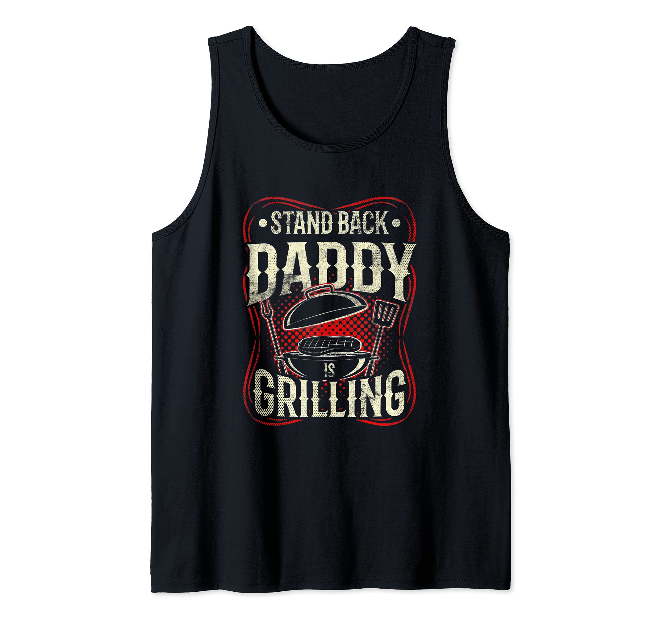Dad Smoking BBQ Barbecue Party Stand Back Daddy Is Grilling Tank Top