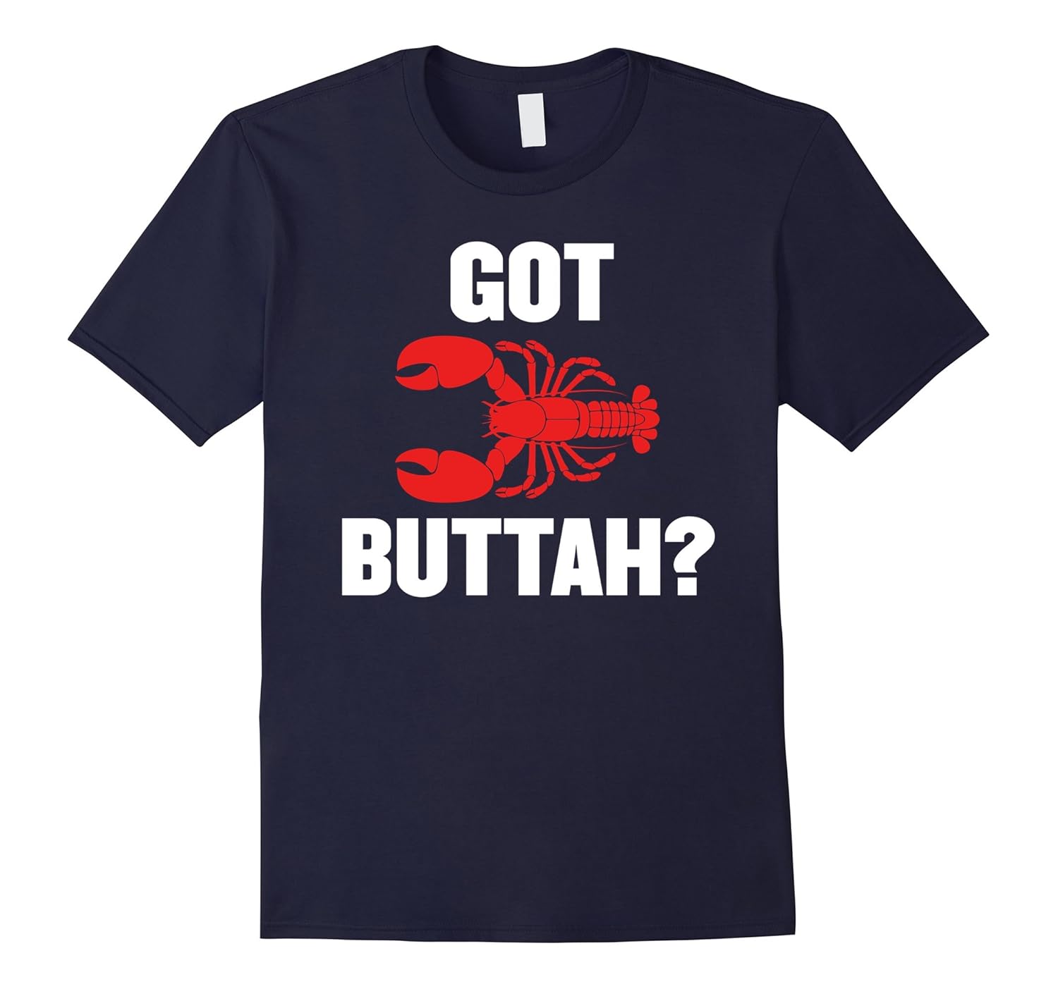 Got Buttah? Funny Lobster T-shirt-Rose