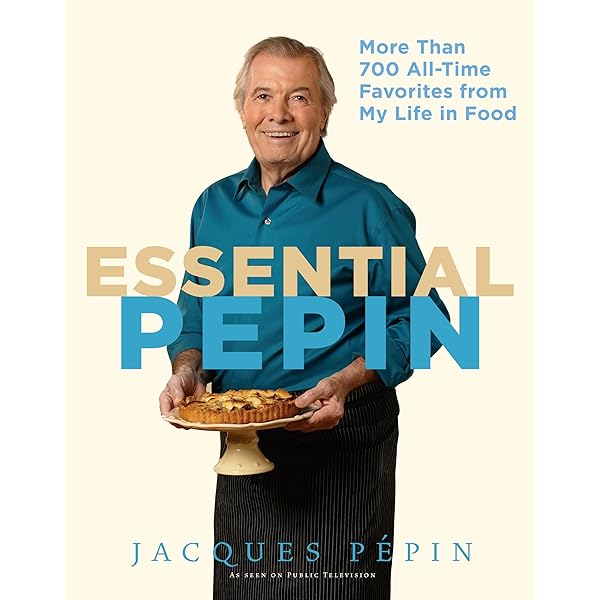 Jacques Pepin's the Art of Cooking: Superb Recipes that