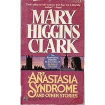 The Anastasia Syndrome and Other Stories: Clark, Mary Higgins ...