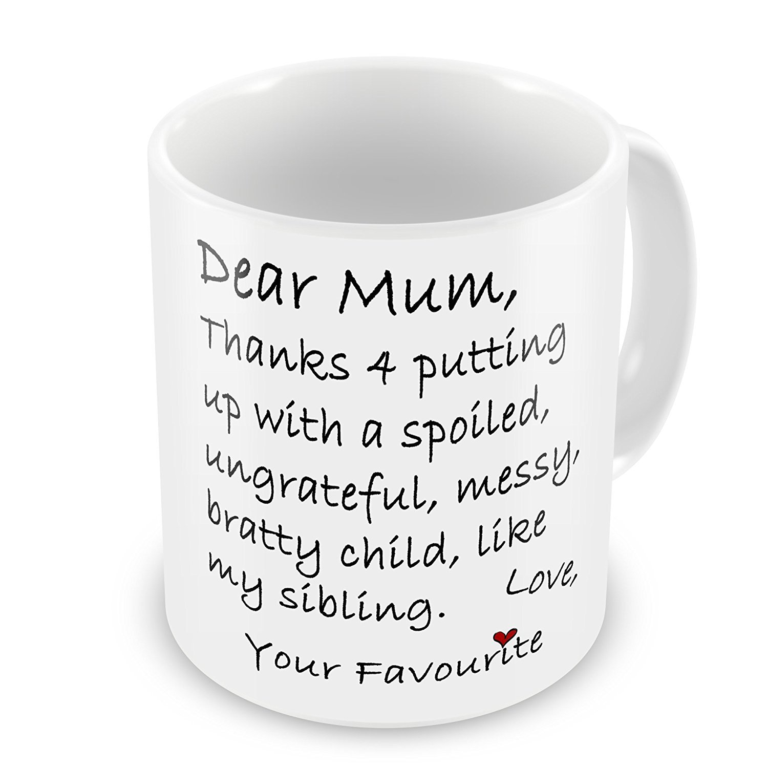 GrassVillage Funny Mum Mug – “Dear Mum, Thanks for Tolerating My Sibling” – Gift from Favourite Child – Mother’s Day, Birthday, or Special Occasion – 11oz Ceramic Mug
