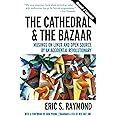 The Cathedral & the Bazaar: Musings on Linux and Open Source by an Accidental Revolutionary