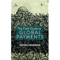The Field Guide to Global Payments