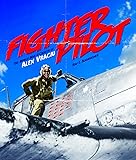 Fighter Pilot: The World War II Career of Alex Vraciu