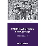 Caliphs and Kings: Spain, 796-1031