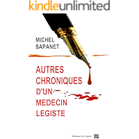 Autres Chroniques d'un Médecin Légiste (French Edition) book cover Autres Chroniques d'un Médecin Légiste (French Edition) book cover