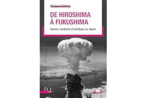 De Hiroshima à Fukushima: Guerre, nucléaire et politique au Japon (Espaces critiques) (French Edition)