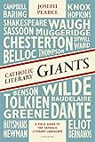 Catholic Literary Giants: A Field Guide to the Catholic Literary Landscape