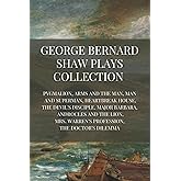 George Bernard Shaw Plays Collection: Pygmalion, Arms and the Man, Man and Superman, Heartbreak House, The Devil’s Disciple, 