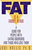 Image de Fat is a Family Affair: A Guide for People with Eating Disorders and Those who Love Them