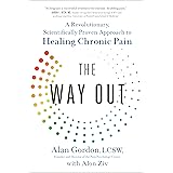 The Way Out: A Revolutionary, Scientifically Proven Approach to Healing Chronic Pain