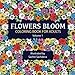 Flowers Bloom: Coloring Book for Adults (Volume 1) by Sachin Sachdeva