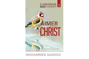 AIMER COMME CHRIST (À SON IMAGE POUR DOMINER t. 1) (French Edition)