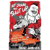 Sit Down and Shut Up: Punk Rock Commentaries on Buddha, God, Truth ...