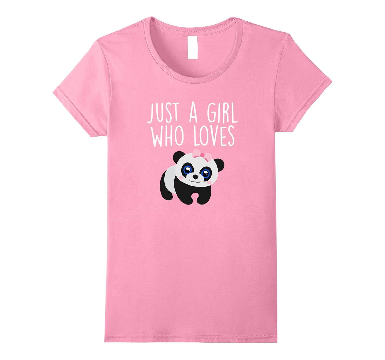 Just A Girl Who Loves Pandas T-Shirt Baby Panda Gift Tee-Rose