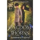 Kingdom of Thorns: A Sleeping Beauty Retelling (The Fey Collection)