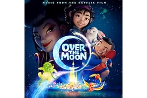 Over the Moon Music from the Netflix Film