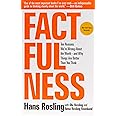 Factfulness: Ten Reasons We're Wrong About the World--and Why Things Are Better Than You Think
