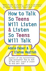 How to Talk So Teens Will Listen and Listen So