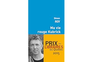 Ma vie rouge Kubrick (Littérature) (French Edition)