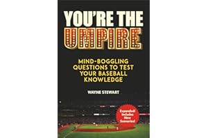 You're the Umpire: Mind-Boggling Questions to Test Your Baseball Knowledge