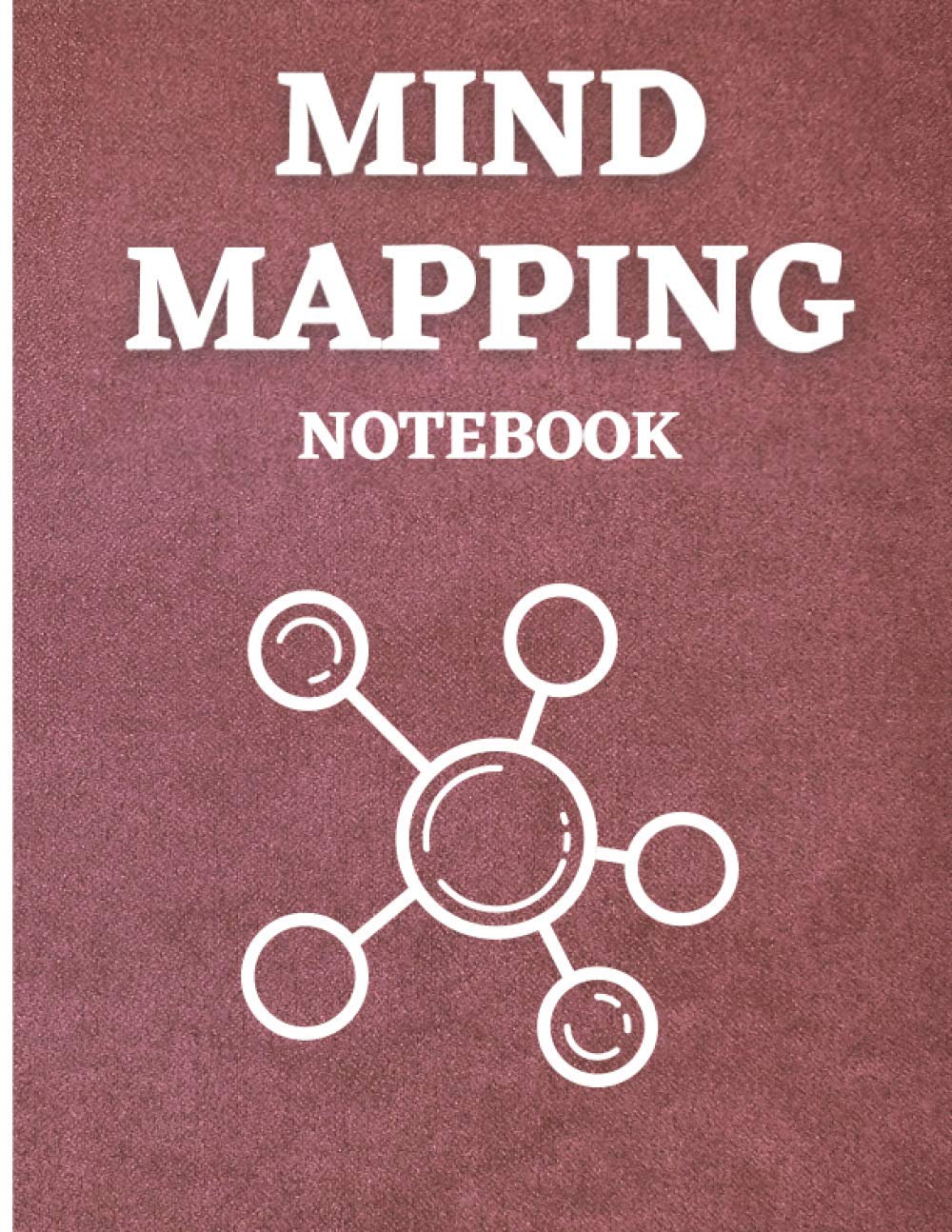 Mind Mapping Notebook: Journal for Mind Mapping Brainstorming And Visual Thinking I 120 Pages 8.5" x 11"