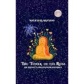The Tower of the Rose: An Artist's Initiation Journey