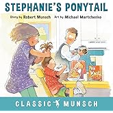 Stephanie's Ponytail (Classic Munsch)