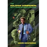 The Kolchak Companion: Fifty Years of Night Stalking