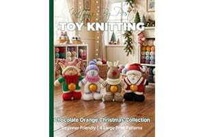 Knitting by Post: Chocolate Orange Christmas Collection – 4 Easy-to-Follow Large Print Toy Designs