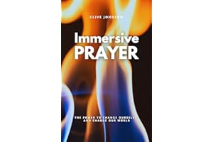 Immersive Prayer: The Power to Change Ourselves and Change our World