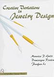 Image de Creative Variations in Jewelry Design (Schiffer Design Book)