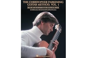 Christopher Parkening Guitar Method - Volume 1 | Classical Guitar Book for Beginners | Learn Technique, Note Reading, and Music Theory | Includes Exercises, Duets, and Practice Lessons