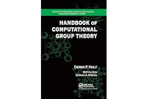 Handbook of Computational Group Theory (Discrete Mathematics and Its Applications)