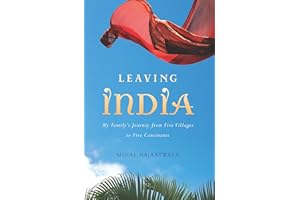 Leaving India: My Family's Journey from Five Villages to Five Continents