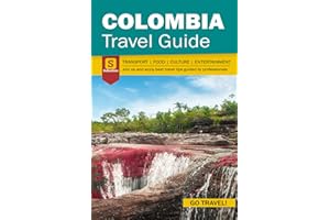 Colombia Travel Guide - Transport Food Culture Entertainment