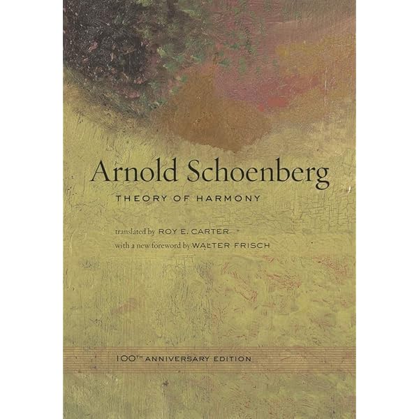 Theory of Harmony: Schoenberg, Arnold, Carter, Roy E