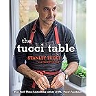The Tucci Table: Cooking With Family and Friends