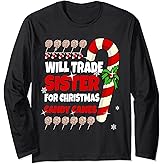 Will Trade Sister for Christmas Candy Canes Boy Girl Brother Long Sleeve T-Shirt