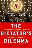 The Dictator's Dilemma: The Chinese Communist Party's Strategy for Survival
