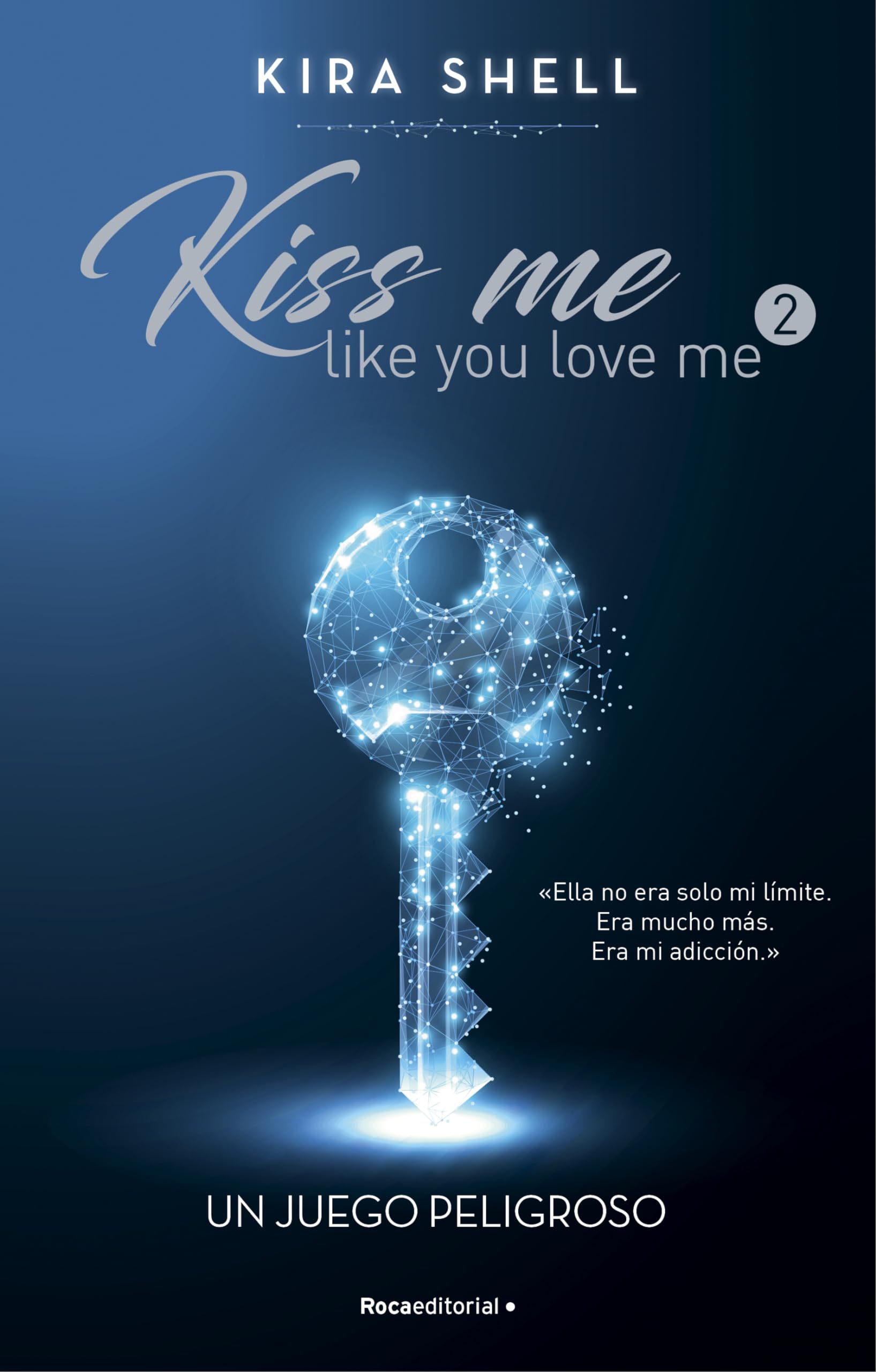 Portada de Un juego peligroso (Kiss Me Like You Love Me 2) (Novela)