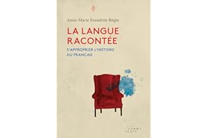 La langue racontée: S'approprier l'histoire du français (Identité) (French Edition)