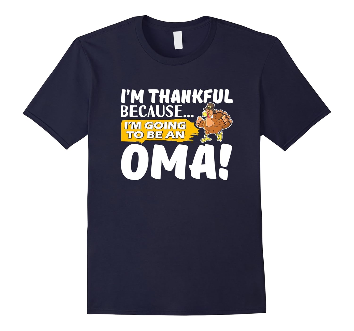 I'm Thankful Because I'm Going to be an Oma T-Shirt-ANZ