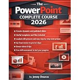 The PowerPoint Complete Course: From the Very Basics to Advanced Features and Special Image and Slide Techniques, with hundreds of pictures and step-by-step instructions